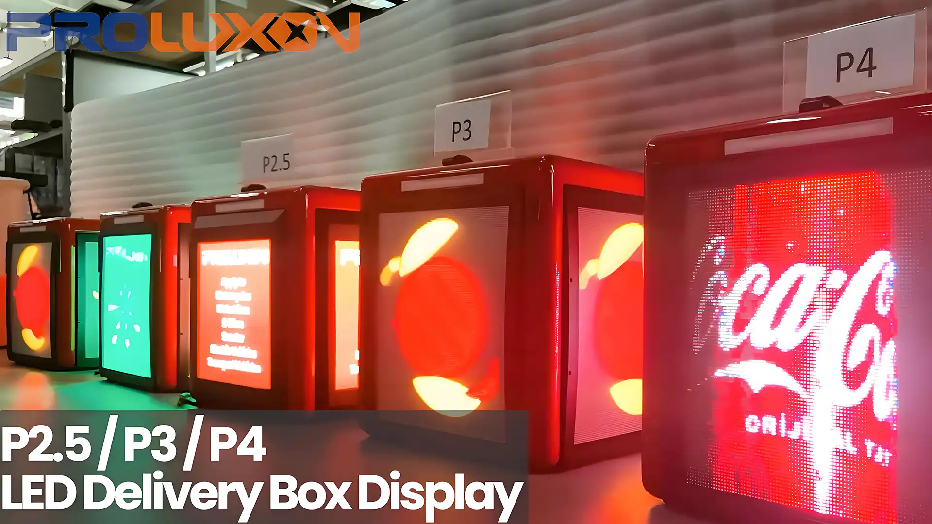 P2.5, P3, P4 LED DELIVERY BOX DISPLAYS